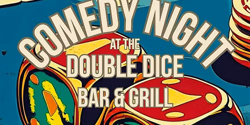 Comedy Night at the Double Dice Bar & Grill ft. Alan Bromwell