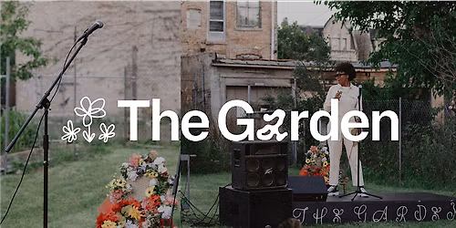 The Garden CHI Open Mic