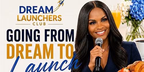 Going From Dream to Launch Brunch & Networking Event