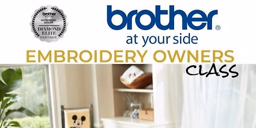 Brother Embroidery Owners Class