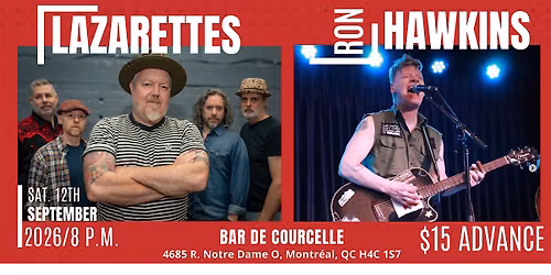 Lazarettes, Ron Hawkins and Wellingtones at Bar De Courcelle Montreal