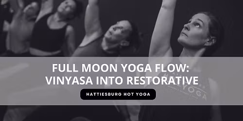 Full Moon Yoga Flow: Vinyasa to Restorative