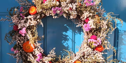 Fresh Dried Flower Wreath with Robin LaFrance