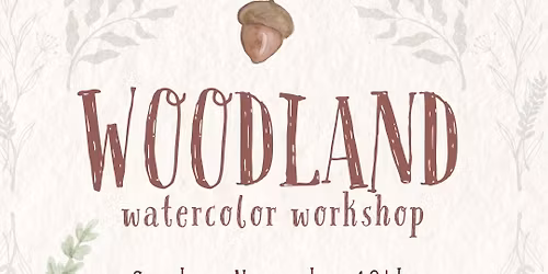 Woodland Watercolor Workshop