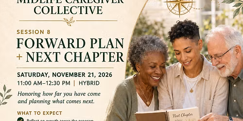 Midlife Caregiver Collective: Forward Plan + Next Chapter