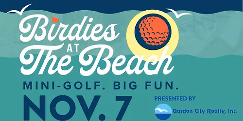Birdies at the Beach presented by Garden City Realty