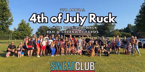 Sweat Club 7th Annual 4th of July Ruck