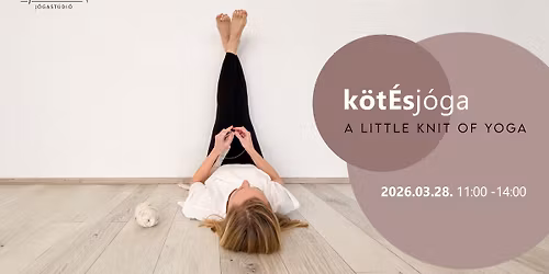 k\u00f6t\u00c9s J\u00f3ga workshop \u2022 A little knit of yoga