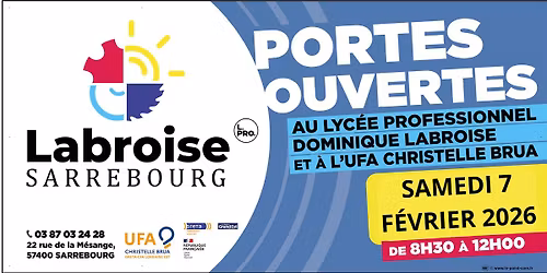 PORTES ouvertes Lyc\u00e9e Professionnel Dominique LABROISE et UFA C.BRUA SARREBOURG 2026