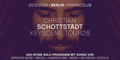 CHRISTIAN SCHOTTST\u00c4DT - BERLIN - KEYSCENE TOUR26