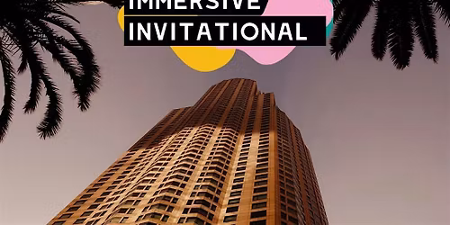 Los Angeles Immersive Invitational
