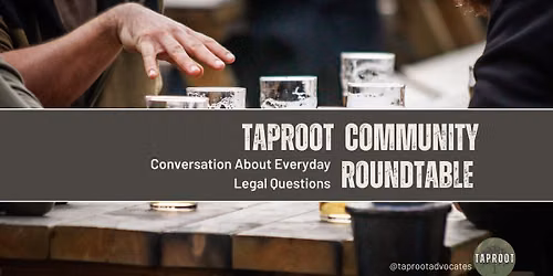 Taproot Workshop: The Emergency Planning Documents POA, patient advocate, and planning ahead
