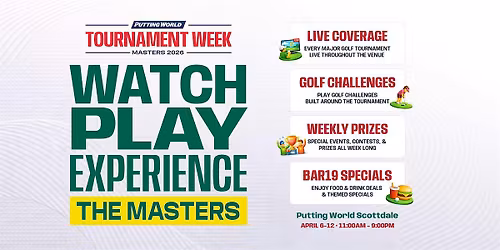 Masters Tournament Week: Watch \u00b7 Play \u00b7 Experience at Putting World