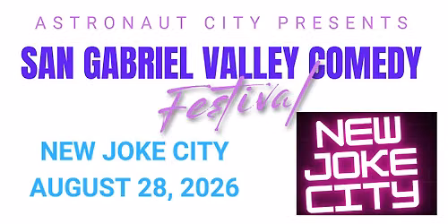 San Gabriel Valley Comedy Festival Presents: New Joke City