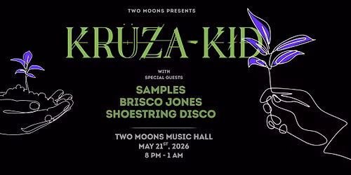Kruza Kid, Samples, Brisco Jones, and Shoestring Disco at Two Moons
