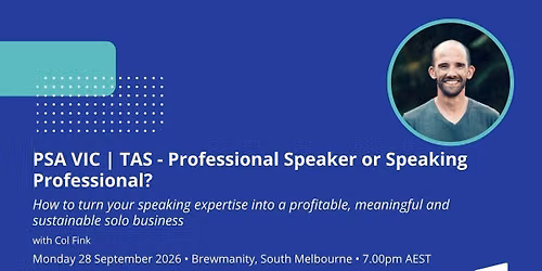 PSA VIC\/TAS Hybrid Event - Professional Speaker or Speaking Professional?
