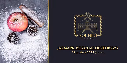 JARMARK BO\u017bONARODZENIOWY w Solnikach ko\u0142o Ko\u017cuchowa
