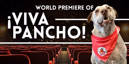 \u00a1Viva Pancho! World Premiere