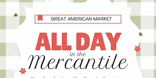All Day in the Mercantile || Great American Market\u2728