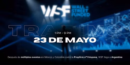 WSFUNDED ARGENTINA - El evento de trading que no te puedes perder.