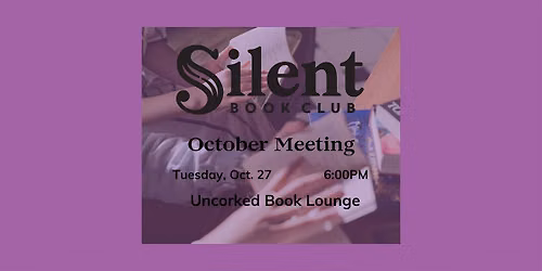 Silent Book Club at Uncorked Book Lounge