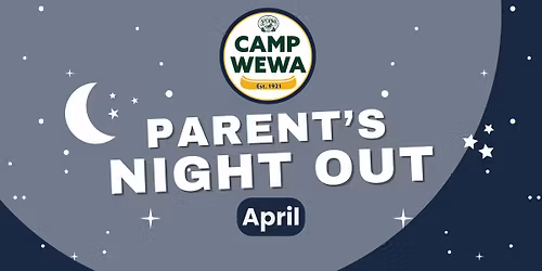 April Camp Wewa Parent's Night Out