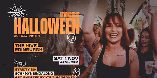 OVER 30s HALLOWEEN DAY PARTY - EDINBURGH\ud83c\udf83