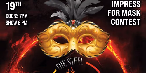 The Steel Stilettos Presents Masquerade Cabaret