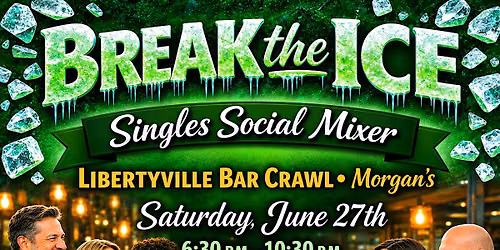 Singles Social Mixer Libertyville, IL Bar Crawl Starting at Morgan's