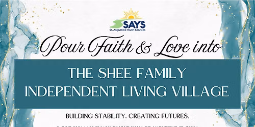 Pour Faith & Love into The Shee Family Independent Living Village