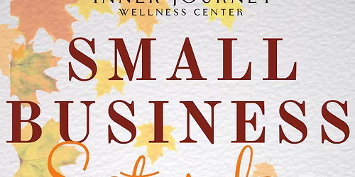 Small Business Saturday at Inner Journey Wellness Center
