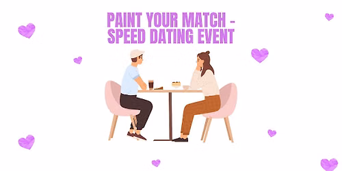 20s & 30s - Paint Your Match Speed Dating Event