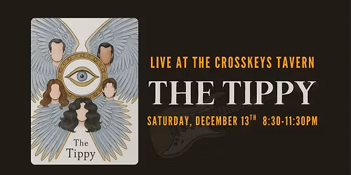 The Tippy LIVE at Crosskeys!