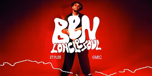 BEN L'ONCLE SOUL I 6MIC, Aix-en-Provence