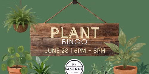 Plant Bingo at The Market