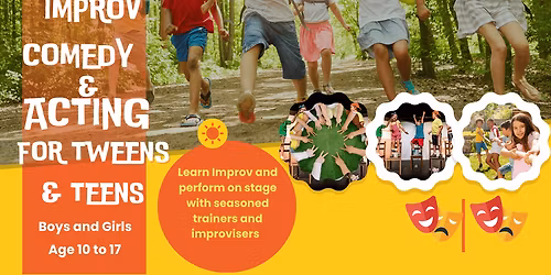 Improv Comedy & Acting for Tweens and Teens