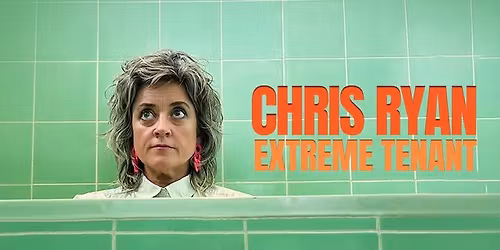 Chris Ryan Extreme Tenant Melbourne International Comedy Festival