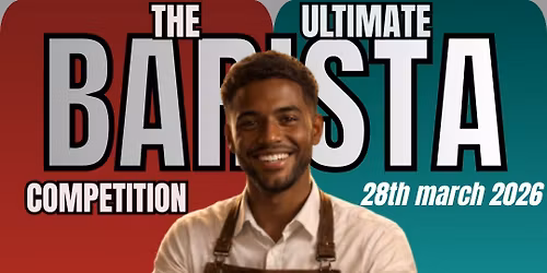 The Ultimate Barista Competition