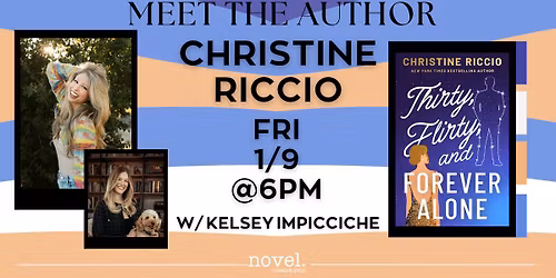 CHRISTINE RICCIO W\/ KELSEY IMPICCICHE: THIRTY, FLIRTY, AND FOREVER ALONE