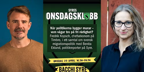 N\u00e4r politikerna bygger murar \u2013 vem v\u00e5gar tro p\u00e5 fri r\u00f6rlighet?