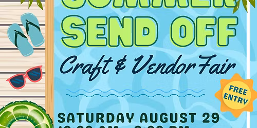 Summer Send Off Craft & Vendor Fair