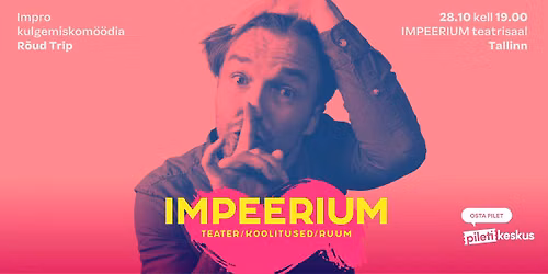 Kulgemiskom\u00f6\u00f6dia R\u00d5UD TRIP | IMPEERIUM