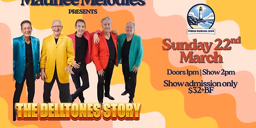 Matinee Melodies presents The Delltones Story
