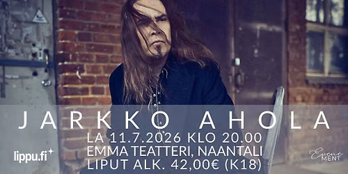 Jarkko Ahola | Emma Teatteri, Naantali (K18)