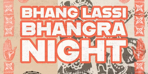 BHANG LASSI - BHANGRA CLUBNIGHT 