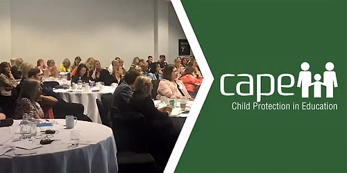 Cape National Conference  \u2018Safe Learning, Safe Practice, Safe Children\u2019