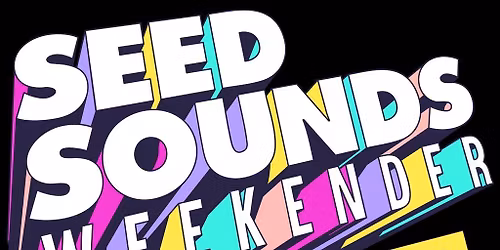 Seed Sounds Weekender