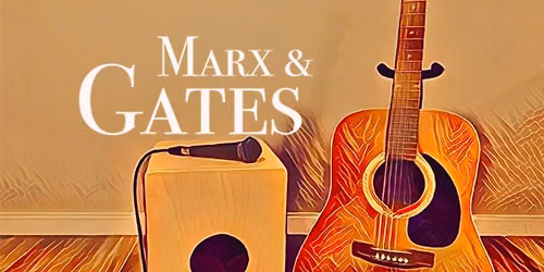 Marx & Gates with Special Guest @ CM