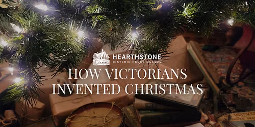 How Victorians Invented Christmas | A Special Victorian Christmas Traditions Tour at Hearthstone