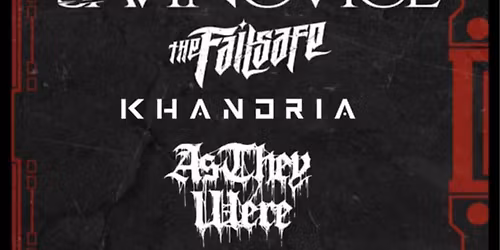 SAVING VICE\/THE FAILSAFE\/KHANDRIA\/AS THEY WERE\/UNCONDITIONAL HATRED @ THE FOUNDRY